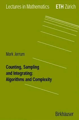 Jerrum |  Counting, Sampling and Integrating: Algorithms and Complexity | Buch |  Sack Fachmedien