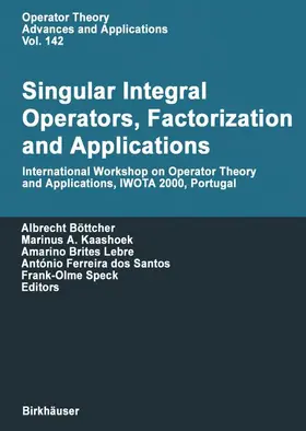 Böttcher / Kaashoek / Speck |  Singular Integral Operators, Factorization and Applications | Buch |  Sack Fachmedien