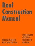 Schunck / Oster / Barthel |  Roof Construction Manual | Buch |  Sack Fachmedien
