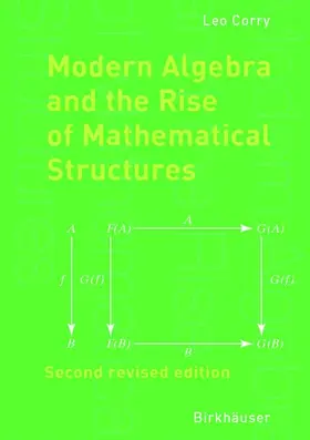 Corry |  Modern Algebra and the Rise of Mathematical Structures | Buch |  Sack Fachmedien