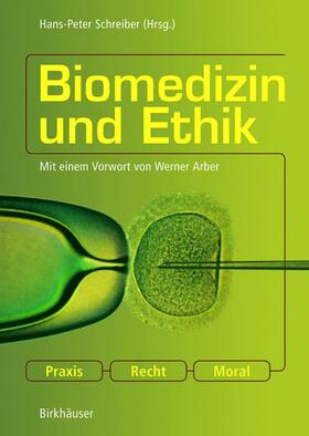 Schreiber | Biomedizin und Ethik | Buch | 978-3-7643-7065-7 | sack.de