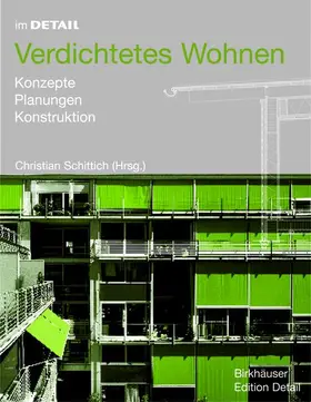 Schittich |  Im Detail: Verdichtetes Wohnen | Buch |  Sack Fachmedien