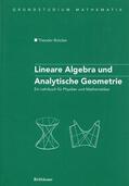 Bröcker |  Bröcker, T: Lineare Algebra und Analytische Geometrie | Buch |  Sack Fachmedien