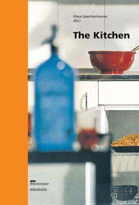 Spechtenhauser | The Kitchen | Buch | 978-3-7643-7281-1 | sack.de