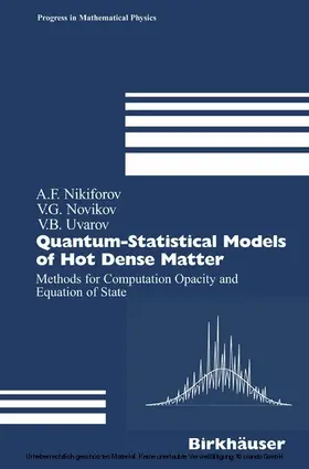 Nikiforov / Novikov / Uvarov |  Quantum-Statistical Models of Hot Dense Matter | eBook | Sack Fachmedien