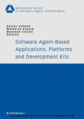 Unland / Klusch / Calisti |  Software Agent-Based Applications, Platforms and Development Kits | eBook | Sack Fachmedien