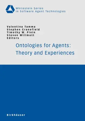 Tamma / Cranefield / Finin |  Ontologies for Agents: Theory and Experiences | eBook | Sack Fachmedien