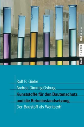 Gieler / Dimmig-Osburg |  Kunststoffe für den Bautenschutz und die Betoninstandsetzung | eBook | Sack Fachmedien