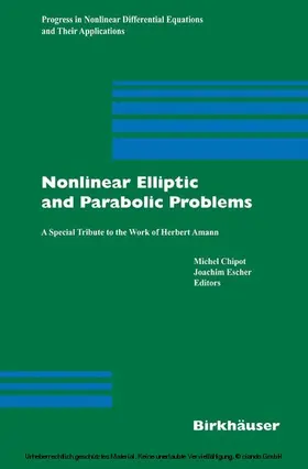 Chipot / Escher |  Nonlinear Elliptic and Parabolic Problems | eBook | Sack Fachmedien