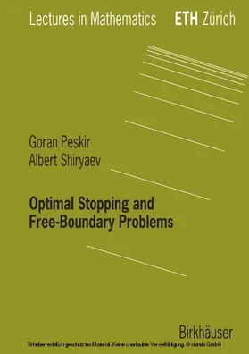 Peskir / Shiryaev | Optimal Stopping and Free-Boundary Problems | E-Book | sack.de