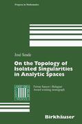 Seade |  On the Topology of Isolated Singularities in Analytic Spaces | eBook | Sack Fachmedien