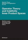 Langer / Luger / Woracek |  Operator Theory and Indefinite Inner Product Spaces | eBook | Sack Fachmedien