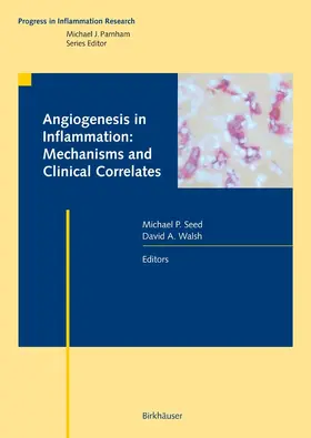 Seed / Walsh |  Angiogenesis in Inflammation: Mechanisms and Clinical Correlates | eBook | Sack Fachmedien