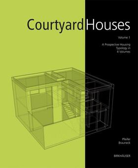 Pfeifer / Brauneck | Courtyard Houses | Buch | 978-3-7643-7840-0 | sack.de