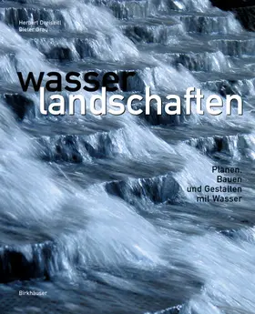 Dreiseitl / Grau |  Wasserlandschaften | eBook | Sack Fachmedien