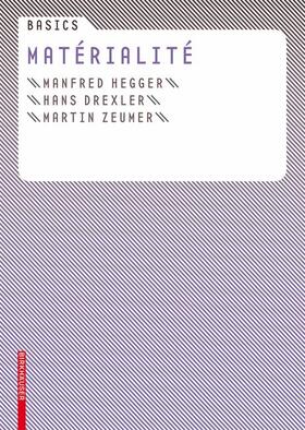 Hegger / Drexler / Zeumer | Basics Matérialité | Buch | 978-3-7643-7954-4 | sack.de