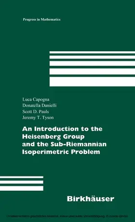 Capogna / Danielli / Pauls | An Introduction to the Heisenberg Group and the Sub-Riemannian Isoperimetric Problem | E-Book | sack.de