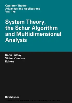 Alpay / Vinnikov | System Theory, the Schur Algorithm and Multidimensional Analysis | E-Book | sack.de