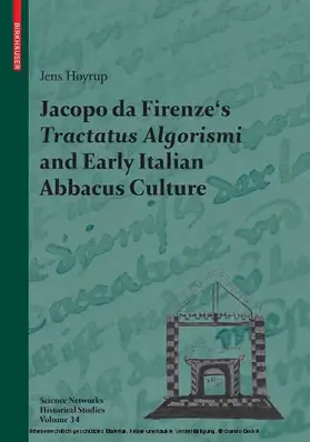 Høyrup / Hoeyrup | Jacopo da Firenze's Tractatus Algorismi and Early Italian Abbacus Culture | E-Book | www.sack.de