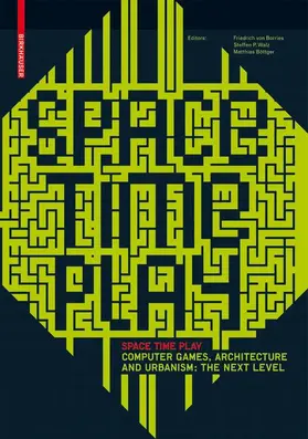Borries / Walz / Böttger |  Space Time Play | Buch |  Sack Fachmedien