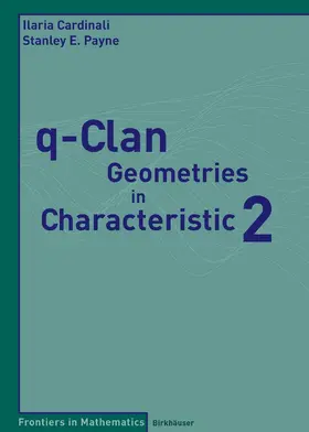 Cardinali / Payne |  q-Clan Geometries in Characteristic 2 | eBook | Sack Fachmedien