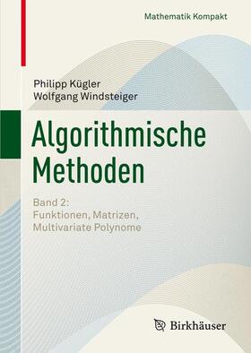 Windsteiger / Kügler | Algorithmische Methoden | Buch | 978-3-7643-8515-6 | sack.de
