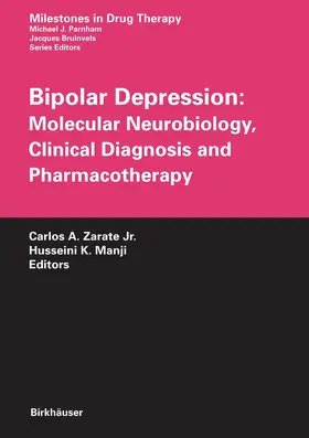 Zarate Jr. / Manji / Bruinvels |  Bipolar Depression: Molecular Neurobiology, Clinical Diagnosis and Pharmacotherapy | eBook | Sack Fachmedien