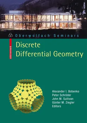 TU Berlin / Ziegler / Schröder |  Discrete Differential Geometry | Buch |  Sack Fachmedien