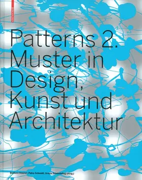 Schmidt / Glasner / Schöndeling |  Patterns 2. Neue Muster in Design, Kunst und Architektur | Buch |  Sack Fachmedien