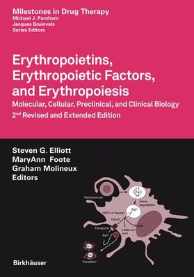Elliott / Foote / Molineux | Erythropoietins, Erythropoietic Factors, and Erythropoiesis | Buch | 978-3-7643-8694-8 | sack.de