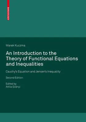 Kuczma / Gilányi | An Introduction to the Theory of Functional Equations and Inequalities | E-Book | sack.de