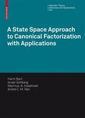 Bart / Gohberg / Kaashoek |  Bart, H: State Space Approach to Canonical Factorization wit | Buch |  Sack Fachmedien