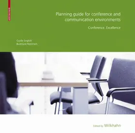 Englich / Remmers / Wilkhahn | Planning Guide for Conference and Communication Environments | Buch | 978-3-7643-8758-7 | sack.de