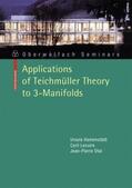 Hamenstädt / Lecuire / Otal |  Applications of Teichmüller Theory to 3-Manifolds | Buch |  Sack Fachmedien