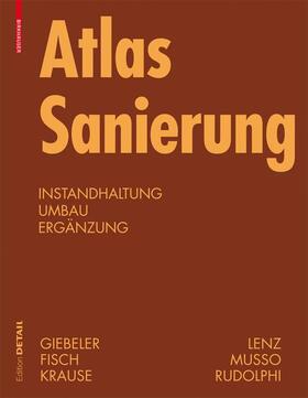 Giebeler / Fisch / Krause | Giebeler, G: Atlas Sanierung | Buch | 978-3-7643-8874-4 | sack.de