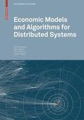 Neumann / Baker / Altmann |  Economic Models and Algorithms for Distributed Systems | Buch |  Sack Fachmedien