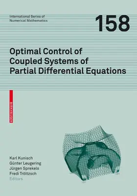 Kunisch / Leugering / Sprekels |  Optimal Control of Coupled Systems of Partial Differential Equations | eBook | Sack Fachmedien