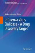 Itzstein |  Influenza Virus Sialidase - A Drug Discovery Target | Buch |  Sack Fachmedien