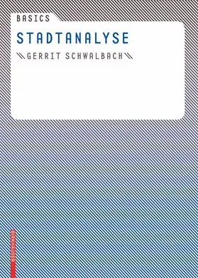 Schwalbach | Basics Stadtanalyse | Buch | 978-3-7643-8937-6 | sack.de