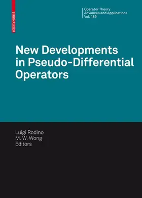 Wong / Rodino | New Developments in Pseudo-Differential Operators | Buch | 978-3-7643-8968-0 | sack.de