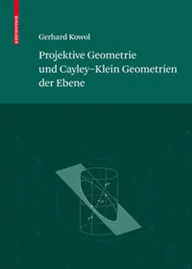 Kowol | Projektive Geometrie und Cayley-Klein Geometrien der Ebene | E-Book | sack.de