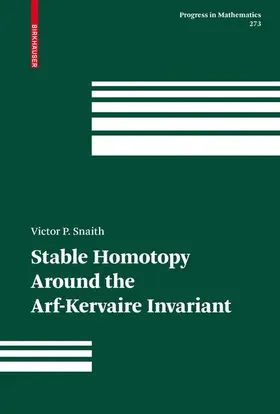 Snaith |  Stable Homotopy Around the Arf-Kervaire Invariant | Buch |  Sack Fachmedien