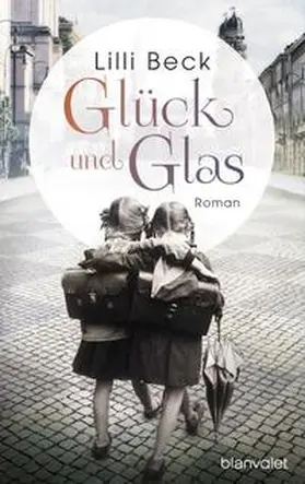 Beck |  Glück und Glas | Buch |  Sack Fachmedien