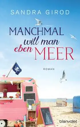 Girod |  Manchmal will man eben Meer | Buch |  Sack Fachmedien