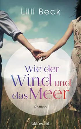 Beck |  Wie der Wind und das Meer | Buch |  Sack Fachmedien