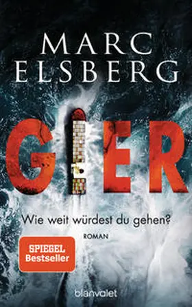 Elsberg |  GIER - Wie weit würdest du gehen? | Buch |  Sack Fachmedien