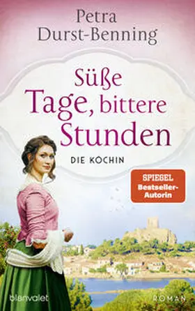 Durst-Benning | Süße Tage, bittere Stunden | Buch | 978-3-7645-0790-9 | www.sack.de