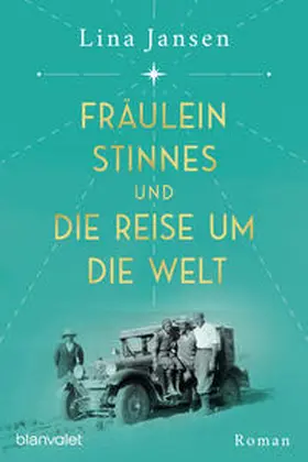 Lina |  Fräulein Stinnes und die Reise um die Welt | Buch |  Sack Fachmedien