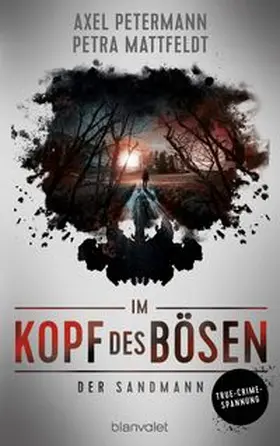 Petermann / Mattfeldt |  Im Kopf des Bösen  - Der Sandmann | Buch |  Sack Fachmedien