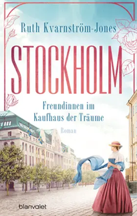 Kvarnström-Jones |  Stockholm - Freundinnen im Kaufhaus der Träume | Buch |  Sack Fachmedien